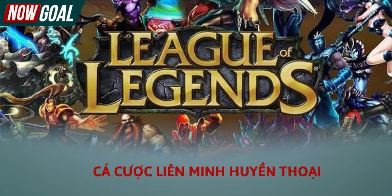 Những điều cần biết về cá cược Liên Minh Huyền Thoại