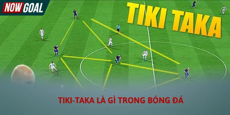 Tiki-Taka Là Gì Trong Bóng Đá - Triết Lý Kiểm Soát Đỉnh Cao 2026