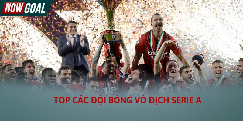 AC Milan nằm trong số Top các đội bóng vô địch Serie A