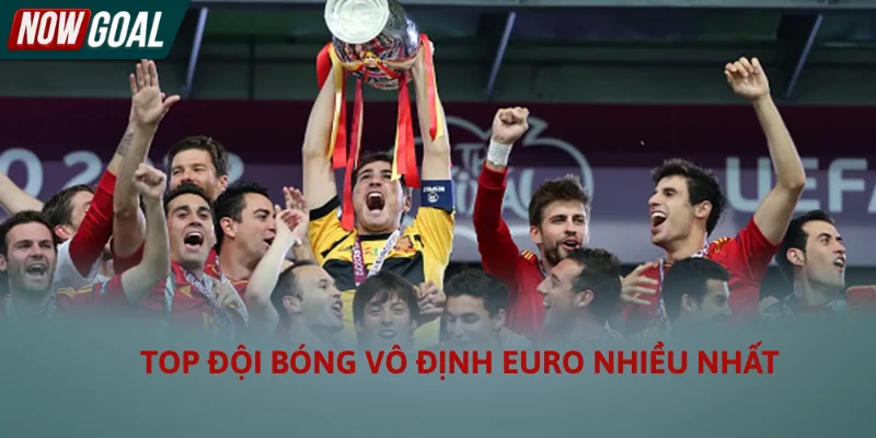 Tây Ban Nha Lọt Top Đội Bóng Vô Địch Euro Nhiều Nhất